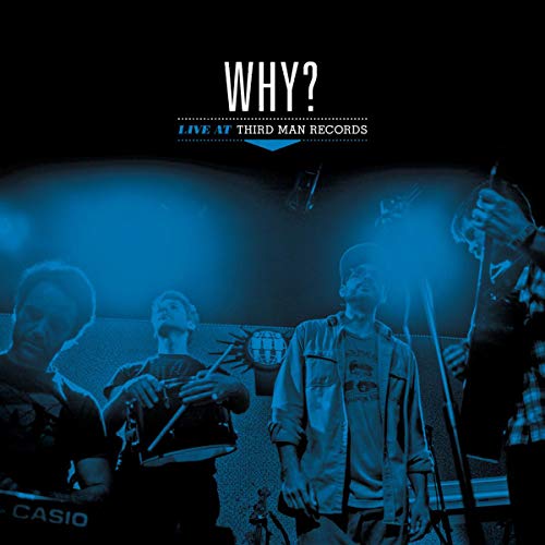 WHY? - LIVE AT THIRD MAN RECORDS (VINYL)