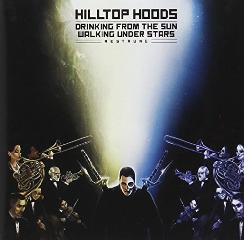 HILLTOP HOODS - DRINKING FROM THE SUN, WALKING UNDER STARS (CD)