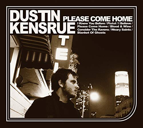 KENSRUE, DUSTIN - PLEASE COME HOME (CD)