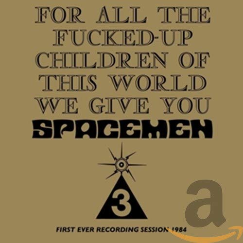 SPACEMEN 3 - FOR ALL THE FUCKED-UP CHILDREN OF THIS WORLD (CD)