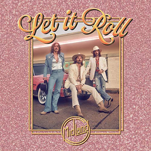 MIDLAND - LET IT ROLL (CD)