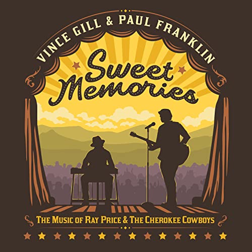 VINCE GILL & PAUL FRANKLIN - SWEET MEMORIES: THE MUSIC OF RAY PRICE & THE CHEROKEE COWBOYS (CD)