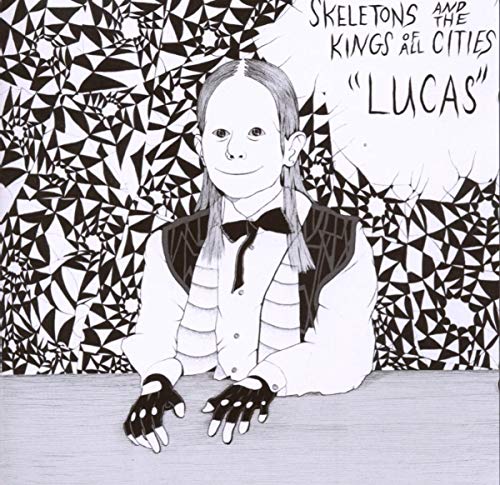 SKELETONS & THE KINGS OF ALL - LUCAS (CD)