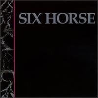 SIX HORSE - SIX HORSE (CD)