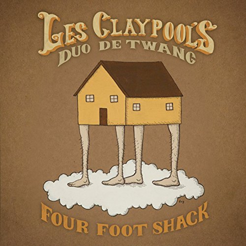 LES CLAYPOOL'S DUO DE TWANG - FOUR FOOT SHACK (CD)