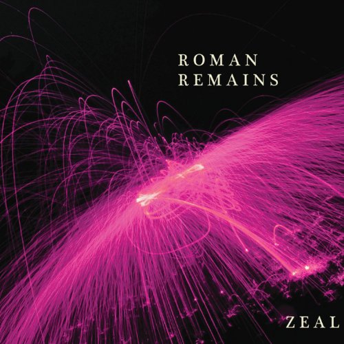 ROMAN REMAINS - ZEAL (CD)