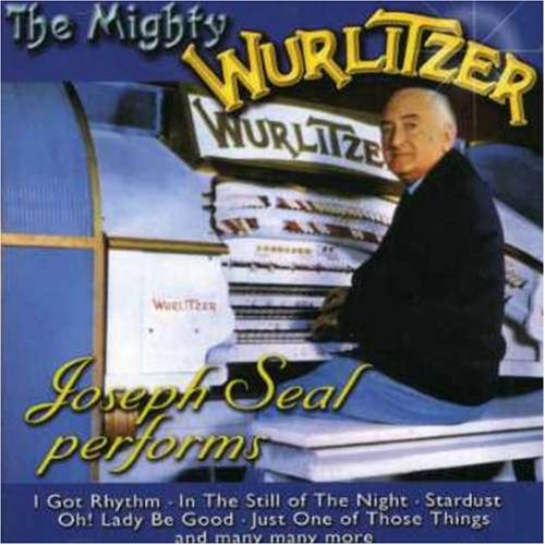 SEAL, JOSEPH - MIGHTY WURLITZER (CD)