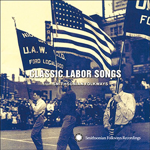 VARIOUS ARTISTS - CLASSIC LABOR SONGS: SMITHSONIAN FOLKWAYS / VAR (CD)