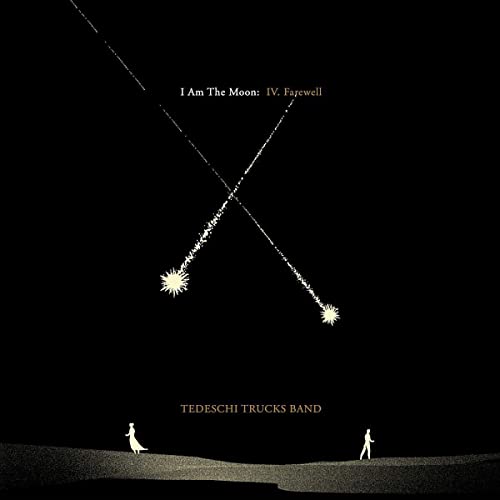 TEDESCHI TRUCKS BAND - I AM THE MOON: IV. FAREWELL (CD)