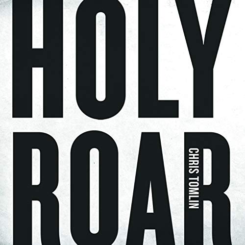 TOMLIN, CHRIS - HOLY ROAR (CD)