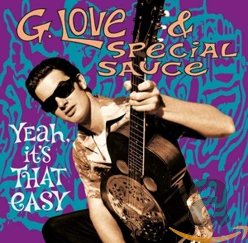 G. LOVE & SPECIAL SAUCE - YEAH, IT'S THAT EASY  (24BIT REMASTER) (CD)