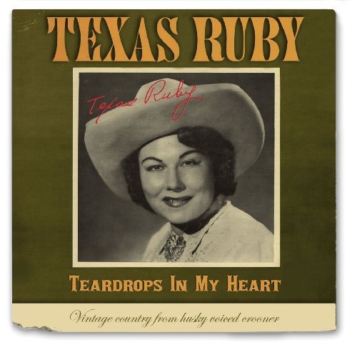 TEXAS RUBY - TEARDROPS IN MY HEART (CD)