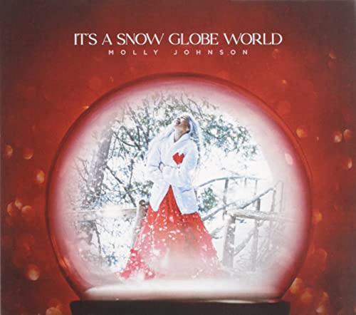 MOLLY JOHNSON - IT'S A SNOW GLOBE WORLD (CD)