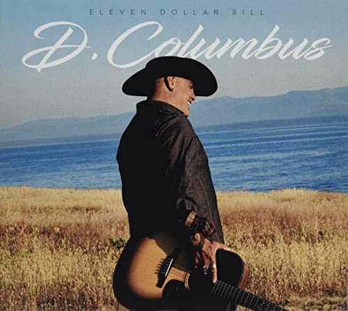 D. COLUMBUS - ELEVEN DOLLAR BILL (CD)