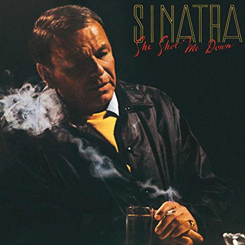 SINATRA, FRANK - SHE SHOT ME DOWN (VINYL)