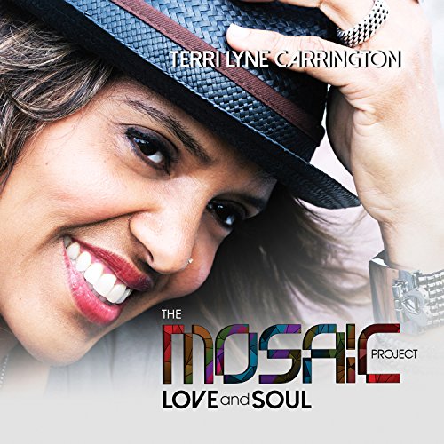 CARRINGTON, TERRI LYNE - THE MOSAIC PROJECT: LOVE AND SOUL (CD)