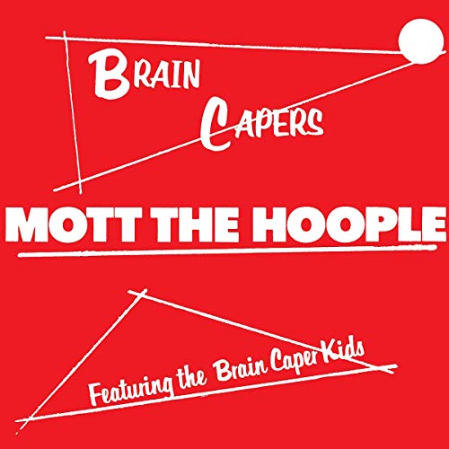 MOTT THE HOOPLE - BRAIN CAPERS (VINYL)