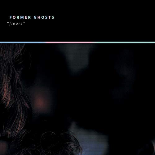 FORMER GHOSTS - FLEURS (CD)