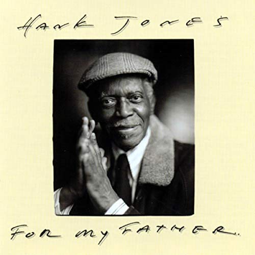 JONES, HANK - FOR MY FATHER (CD)