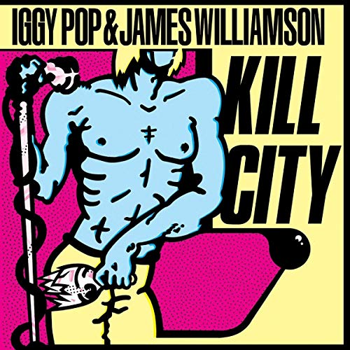 POP,IGGY & JAMES WILLIAMSON - KILL CITY (COLOR VINYL)