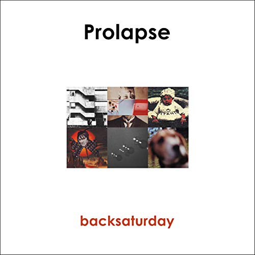 PROLAPSE - BACKSATURDAY (VINYL)