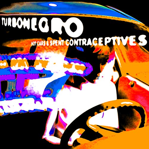 TURBONEGRO - HOT CARS & USED CONTRACEPTIVES (ORANGE/BLACK VINYL)