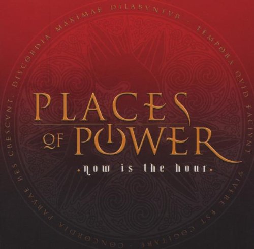 PLACES OF POWER - NOW IS THE HOUR (CD)