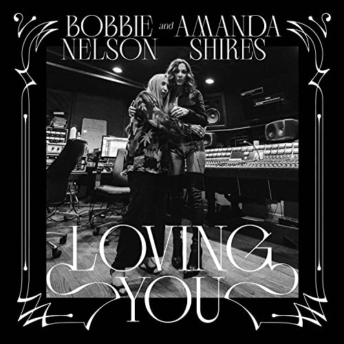 BOBBIE NELSON & AMANDA SHIRES - LOVING YOU (VINYL)