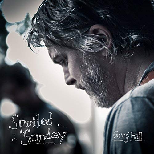 BALL, GREG - SPOILED SUNDAY (CD)