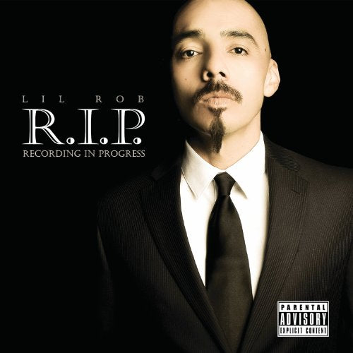 LIL ROB - R.I.P. RECORDING IN PROGRES (CD)