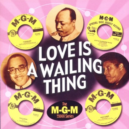 LOVE IS A WAILING THING-THE MGM 55000 SERIES - LOVE IS A WAILING THING-THE MGM 55000 SERIES (CD)