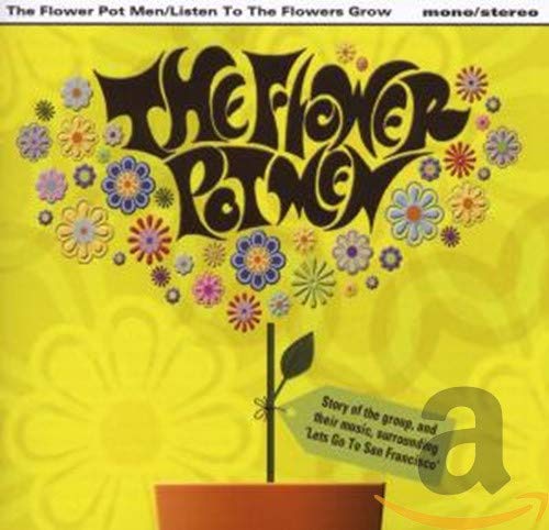 THE FLOWER POT MEN - LISTEN TO THE FLOWERS GROW (CD)