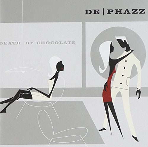 DE PHAZZ  - DEATH BY CHOCOLATE