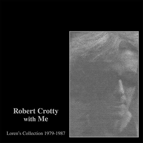 CROTTY,ROBERT & CONNORS,LOREN - ROBERT CROTTY WITH ME: LOREN'S COLLECTION (1979-1987) (2CD) (CD)