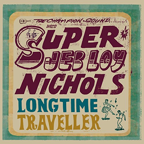 NICHOLS, JEB LOY - LONG TIME TRAVELLER (VINYL)