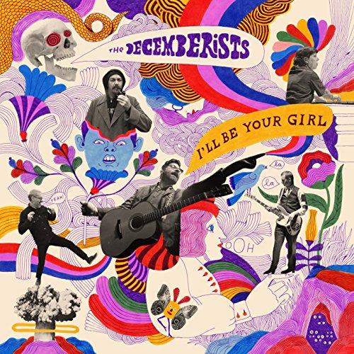 THE DECEMBERISTS - I'LL BE YOUR GIRL (VINYL)