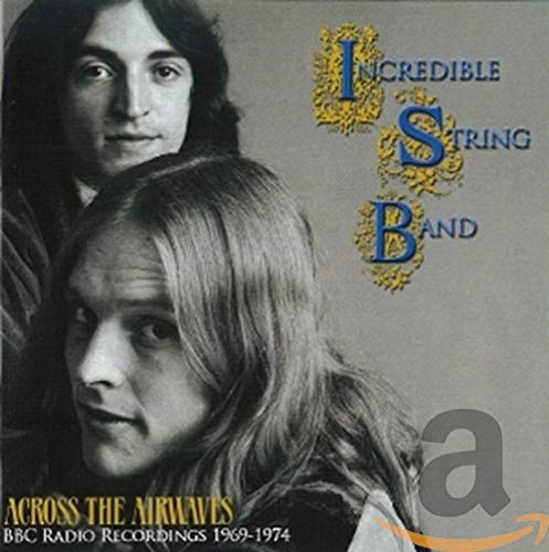 INCREDIBLE STRING BAND - ACROSS THE AIRWAVES (CD)