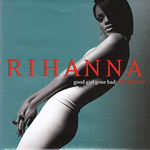 RIHANNA - GOOD GIRL GONE BAD: RELOADED (CD)