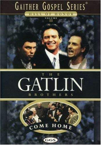 GATLIN BROTHERS - GATLIN BROTHERS COME HOME