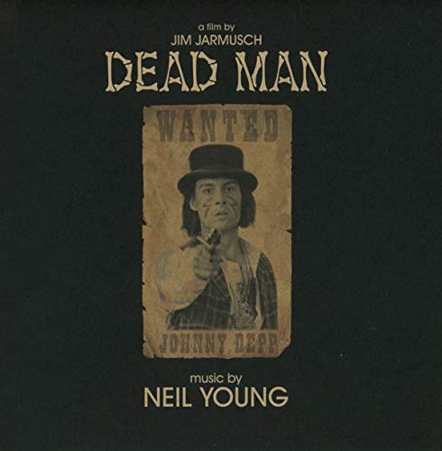 NEIL YOUNG - DEAD MAN: A FILM BY JIM JARMUSCH (MUSIC FROM AND INSPIRED BY THE MOTION PICTURE) (CD)