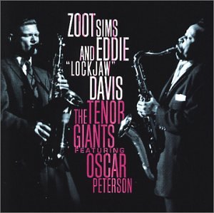 SIMS, ZOOT/DAVIS;EDDIE LOCKJAW - TENOR GIANTS FEATURING OSCAR