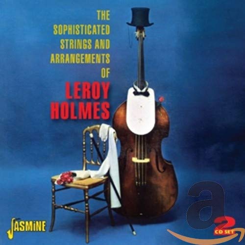 HOLMES, LEROY - THE SOPHISTICATED STRINGS AND ARRANGEMENTS (2CD) (CD)