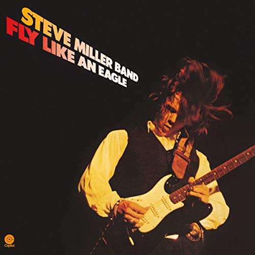 STEVE MILLER BAND - FLY LIKE AN EAGLE (180-GRAM VINYL)