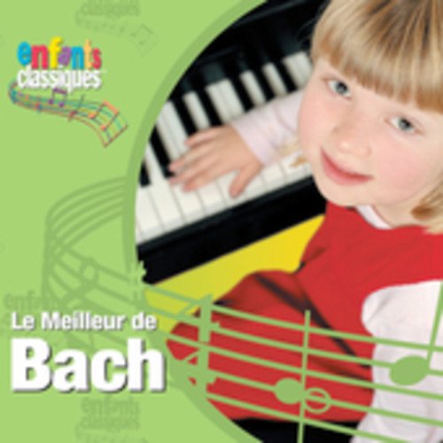 ENFANTS CLASSIQUES - MEILLEUR DE BACH (CD)