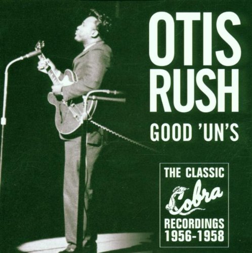 RUSH, OTIS - 1956-1958 GOOD UNS COBRA REC (CD)