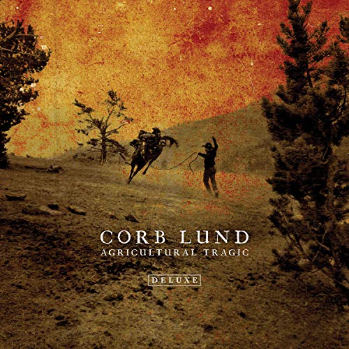 CORB LUND - AGRICULTURAL TRAGIC (DELUXE) (CD)