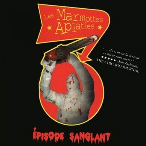 LES MARMOTTES APLATIES - EPISODE SANGLANT (VINYL)