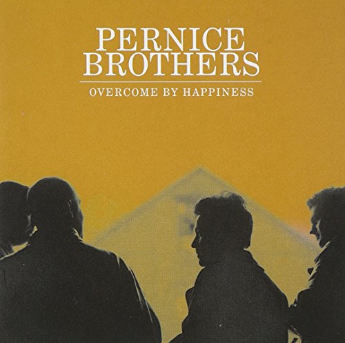 THE PERNICE BROTHERS - OVERCOME BY HAPPINESS (CD)