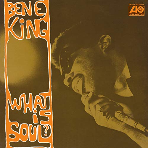 KING,BEN E - WHAT IS SOUL (180G) (VINYL)