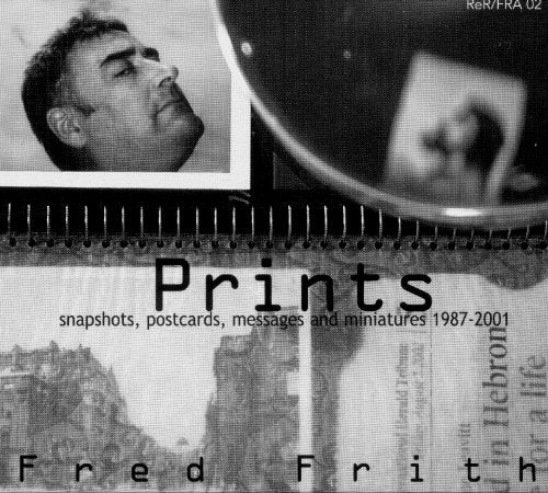 FRED FRITH - PRINTS (CD)